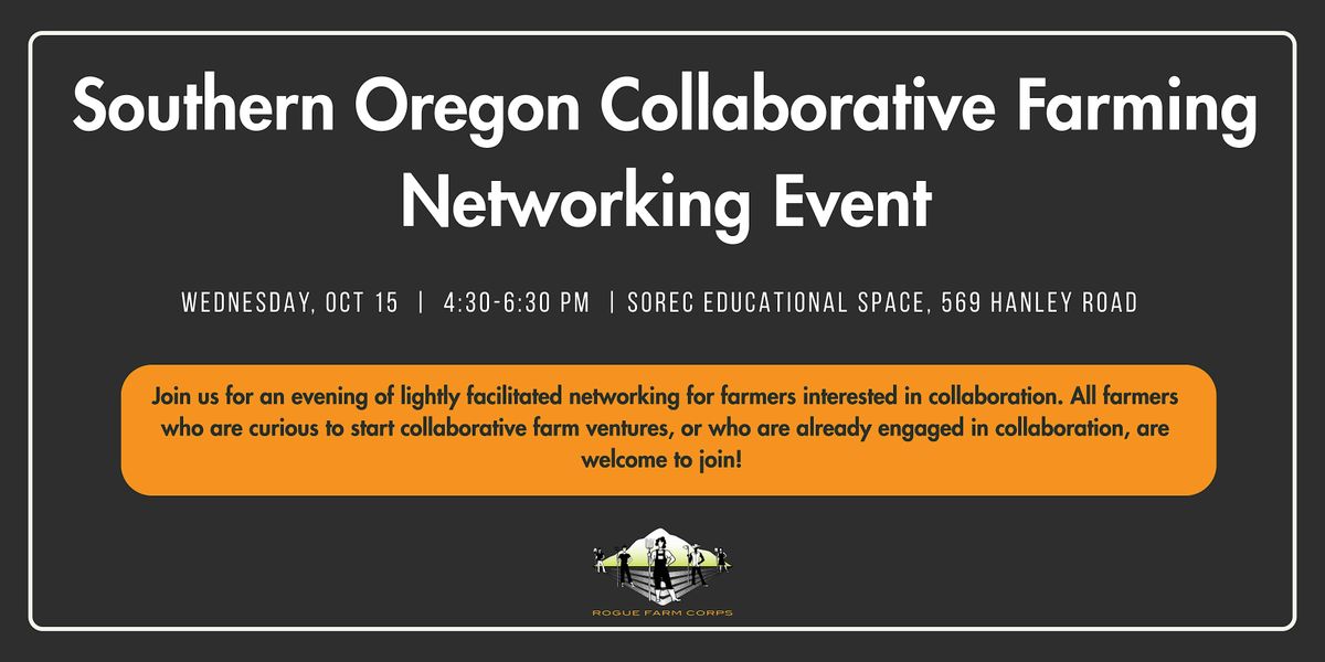 Southern Oregon Collaborative Farming Networking Event