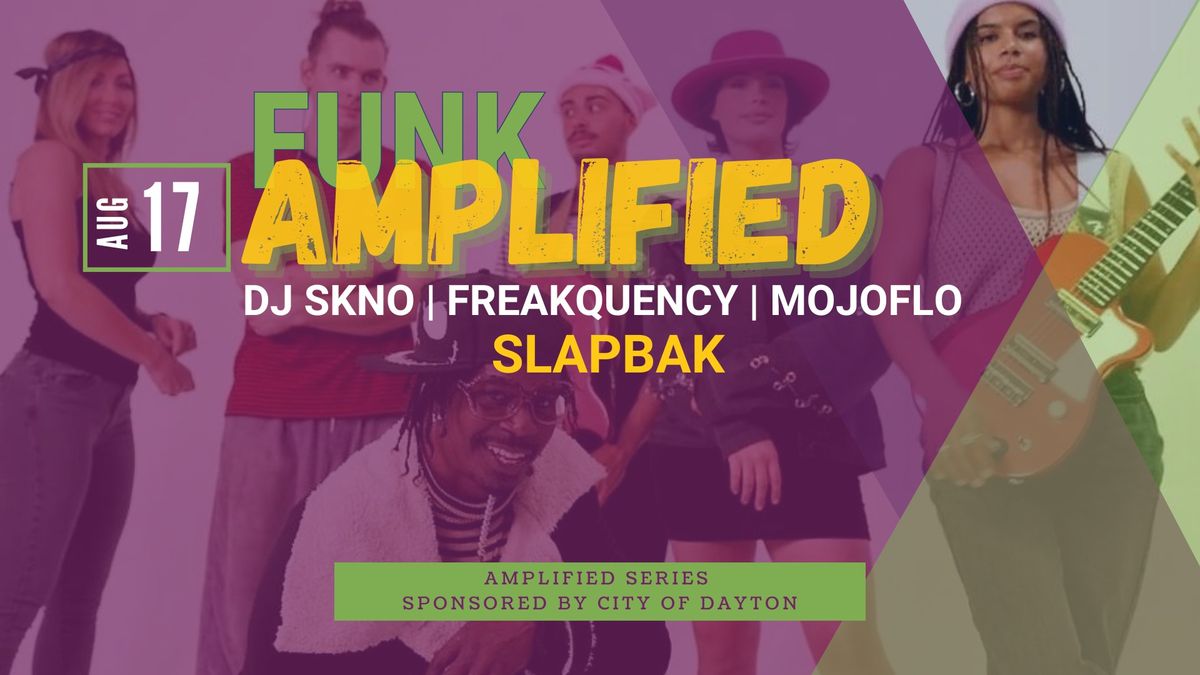 Funk Amplified | Freakquency | Mojoflo | Slapbak | TricomB2b Funk\/R&B Series