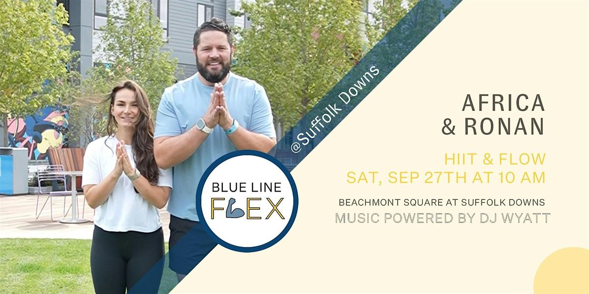 Blue Line Flex @ Suffolk Downs - HIIT & Flow by Africa & Ronan