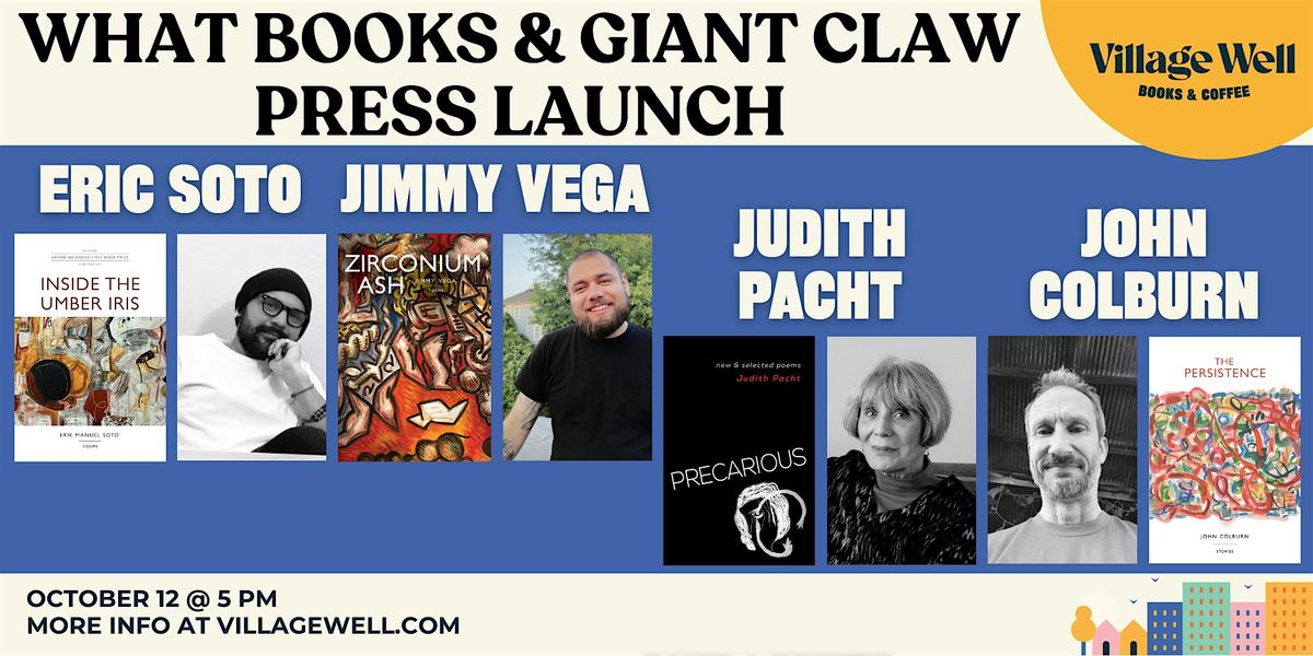 What Books Press & Giant Claw Press Launch