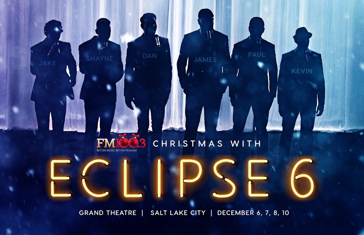 Eclipse 6 Christmas at Grand Theatre - UT