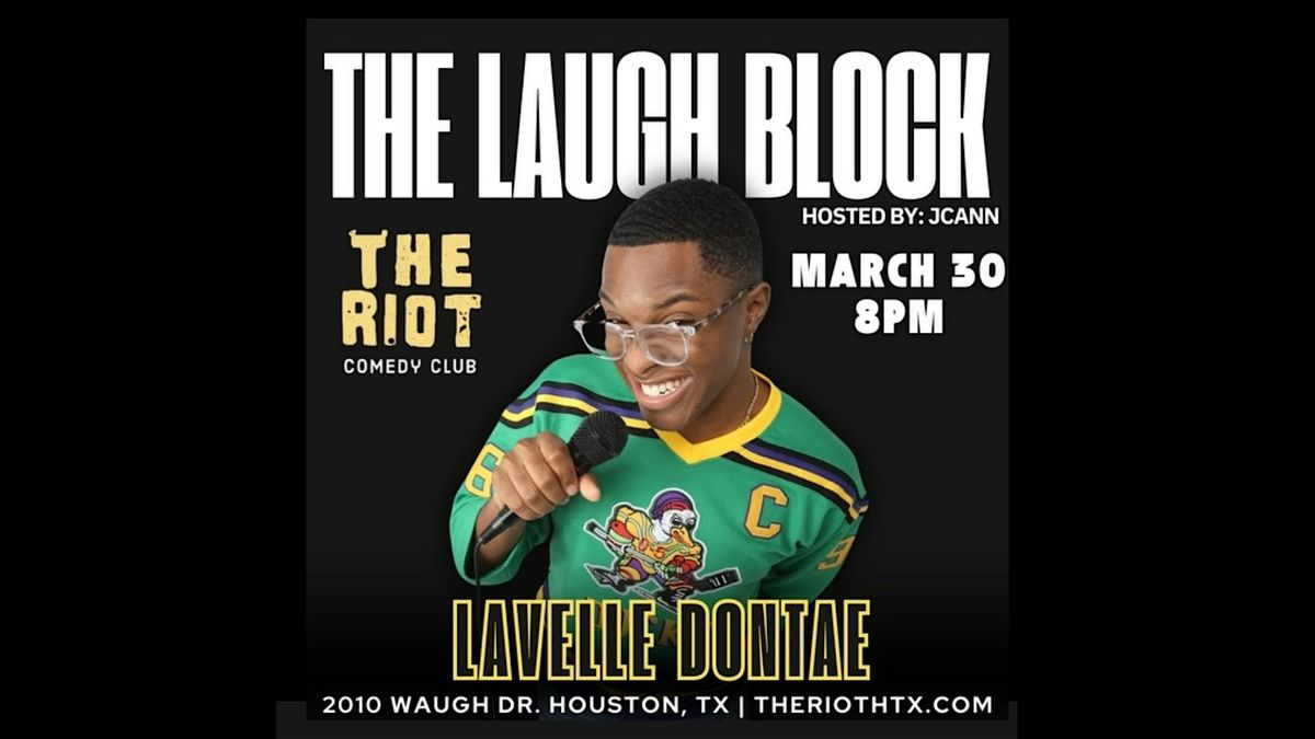 Lavelle Dontae Headlines The Laugh Block with JCann at Riot Comedy Club