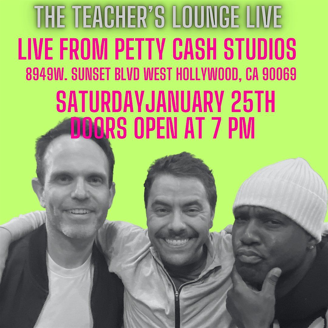 The Teachers\u2019 Lounge Live: Podcast Recording and Comedy Show!