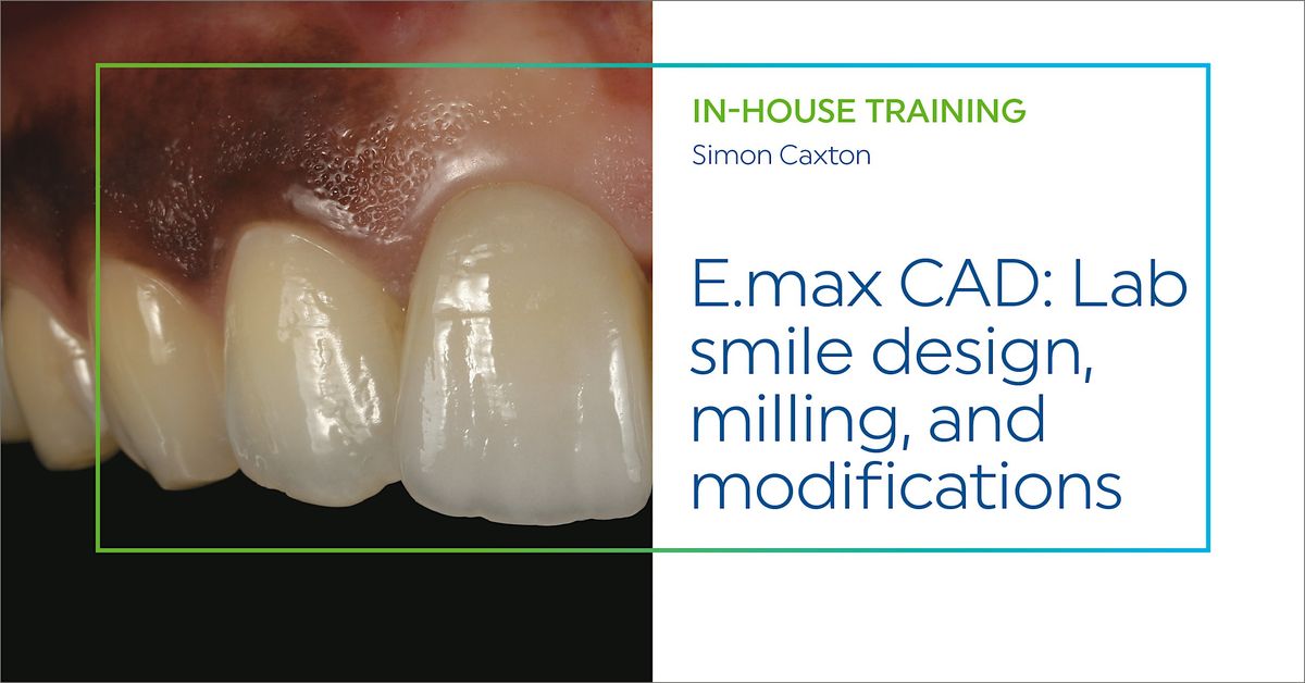 IPS e.max CAD: Lab smile design, milling, and modifications - 2 day