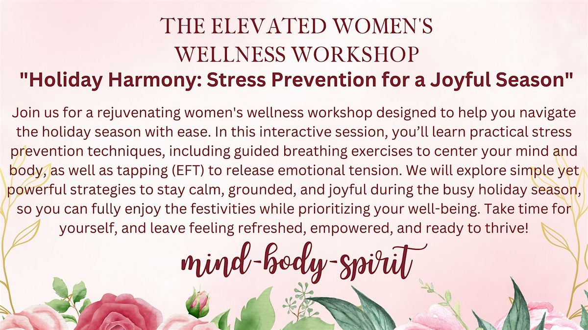 The Elevated Women's Wellness Workshop - Holiday Harmony