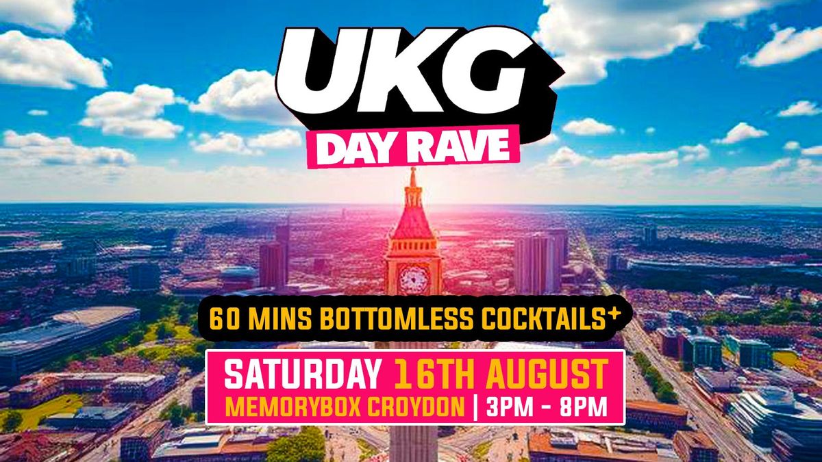 UKG DAY RAVE - Croydon 