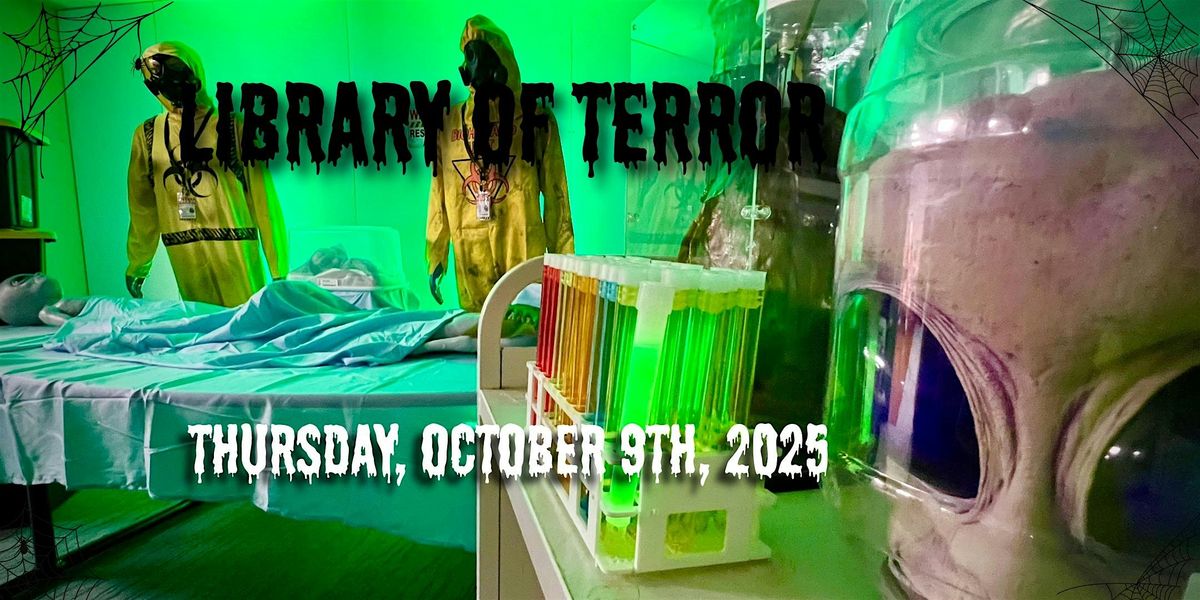 Thursday Library of Terror -7:00pm Entry