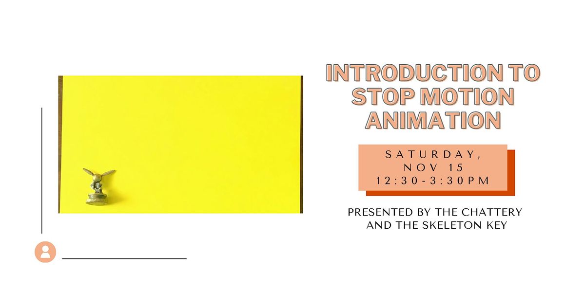 Introduction to Stop Motion Animation