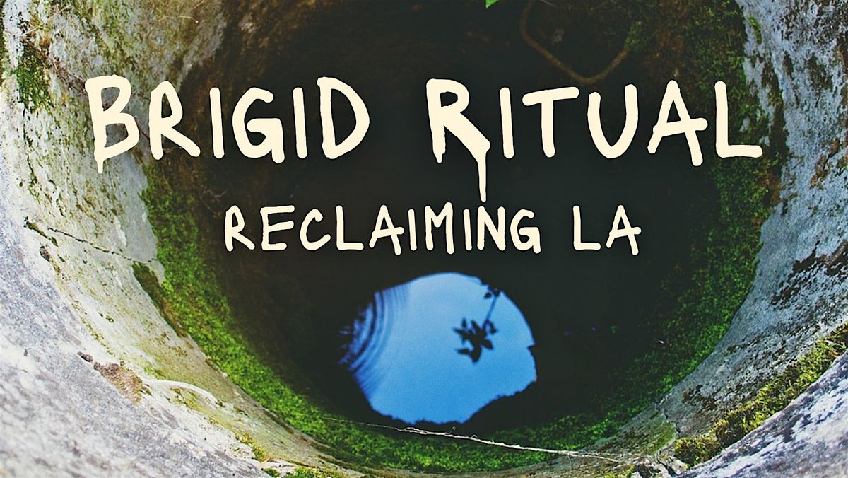 Brigid Ritual with Reclaiming LA