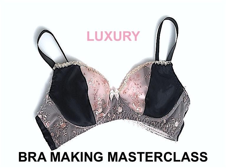 BRA - Making Masterclass - LUXURY BRAS