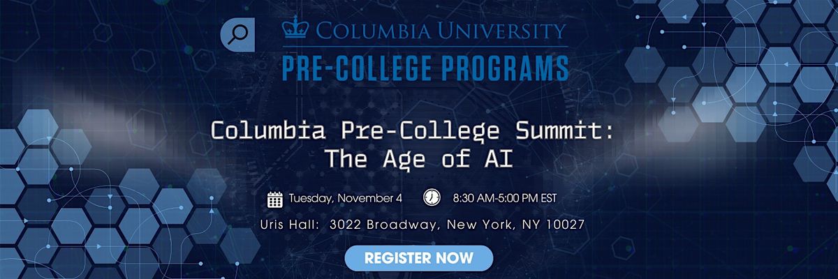 Columbia Pre-College Summit: The Age of AI