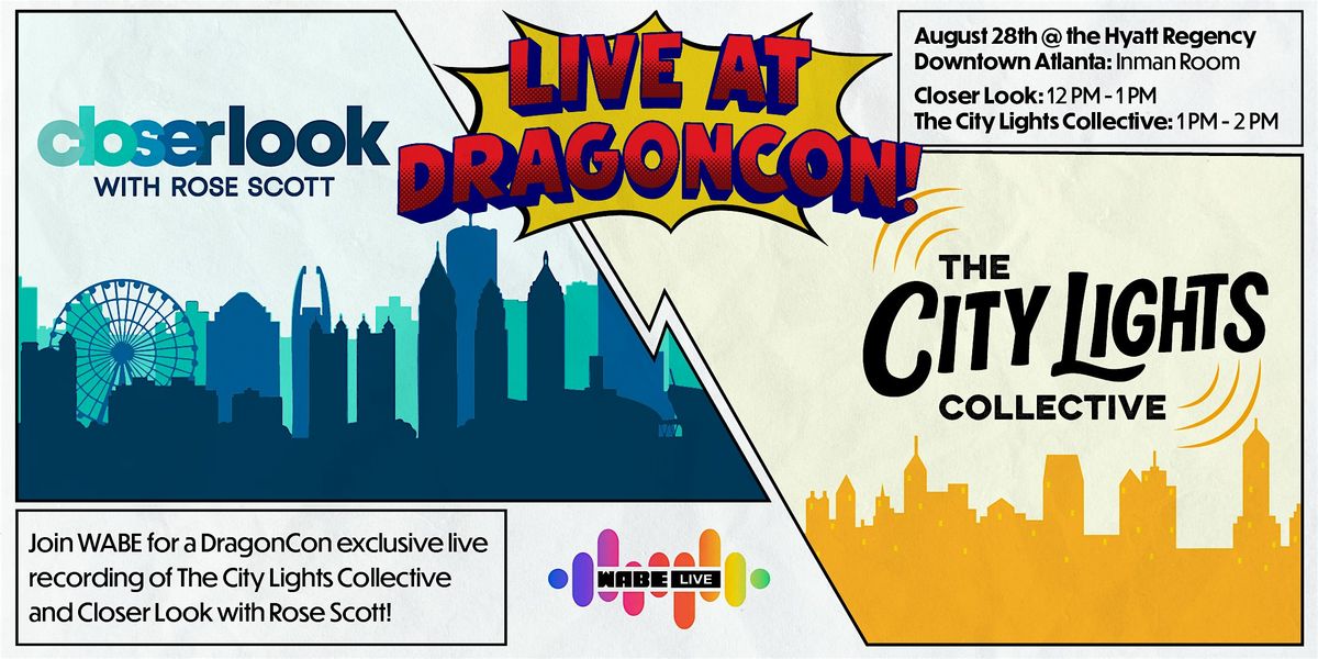 Closer Look & City Lights LIVE at Dragon Con