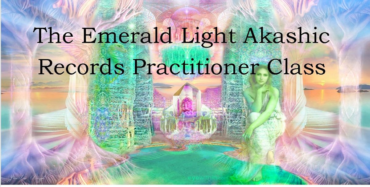 The Emerald Light Akashic Records Practitioner Certificated Class