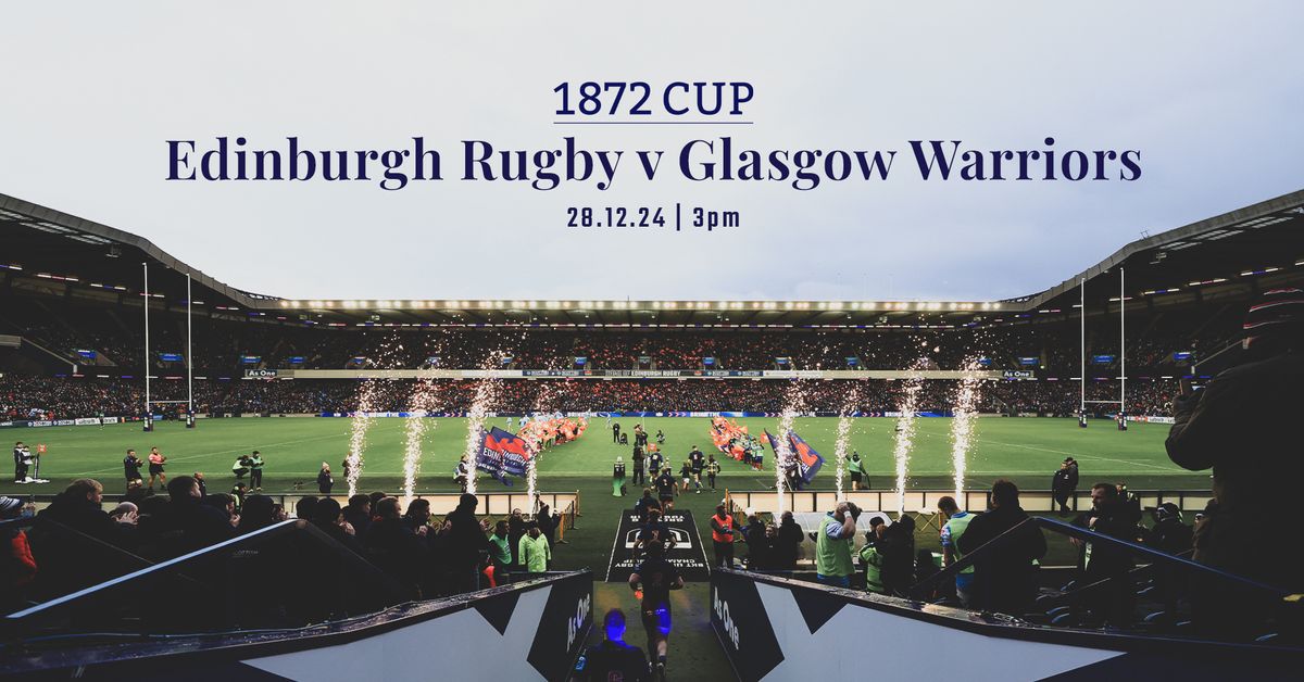 1872 Cup: Edinburgh v Glasgow Warriors