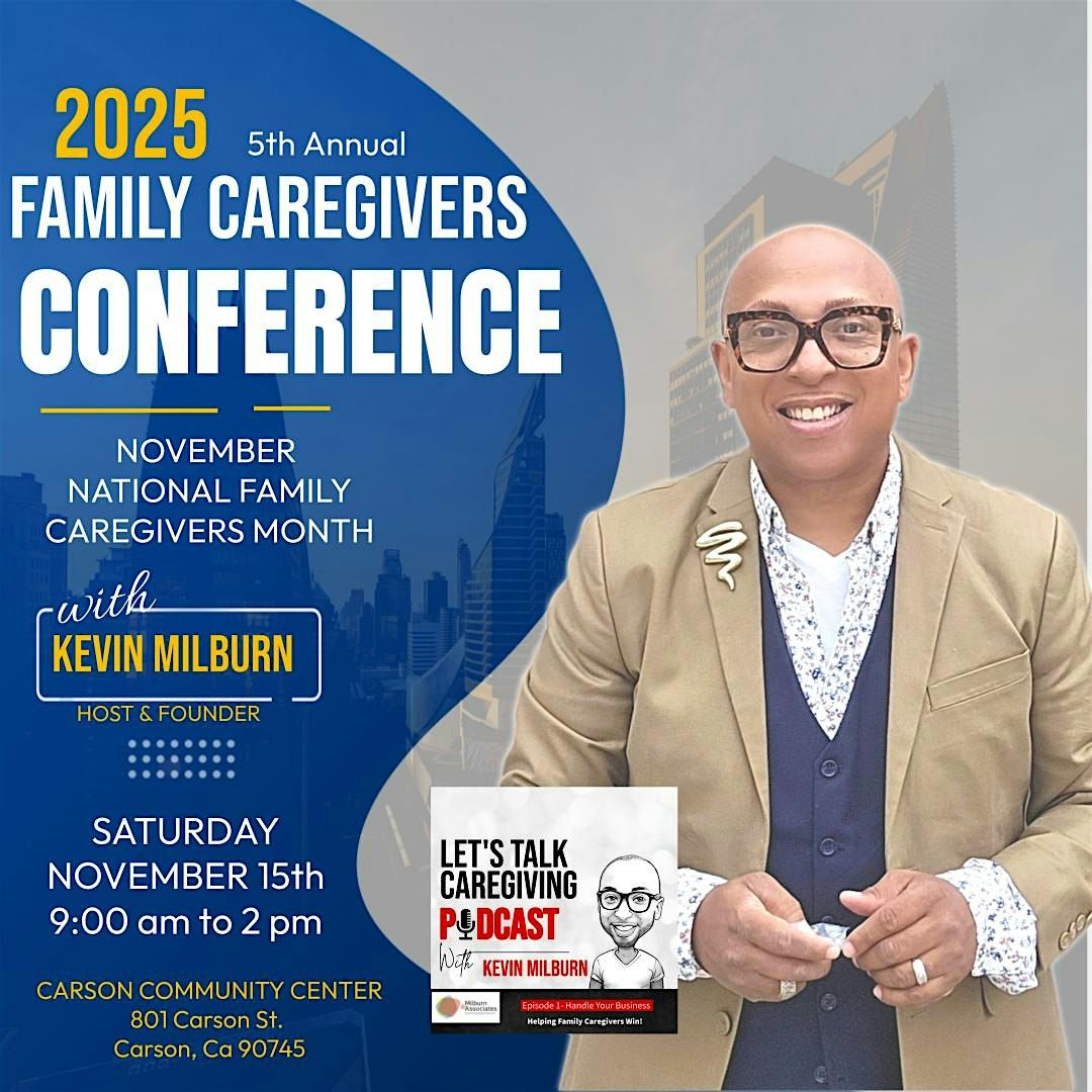5th Annual  Family Caregivers Conference (Caring Hearts Network)