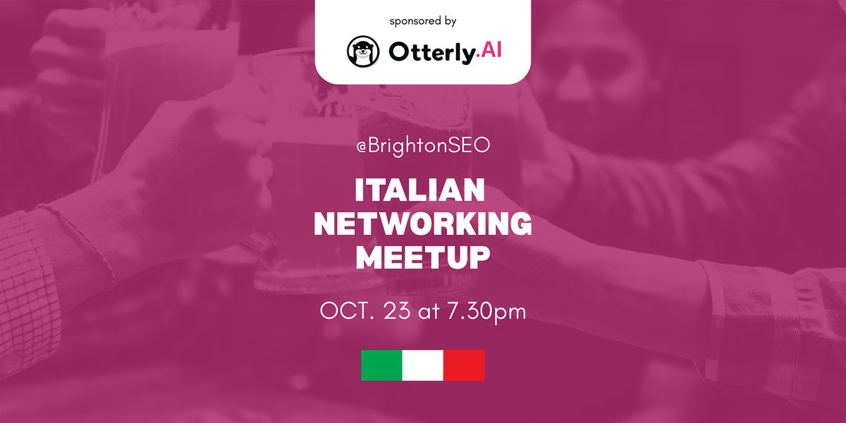 Italian Networking Meetup @ BrightonSEO
