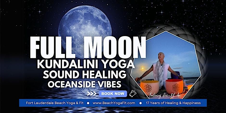 Full Moon \u263e Kundalini Yoga Sound Healing Oceanside Vibes: Lauderdale Beach