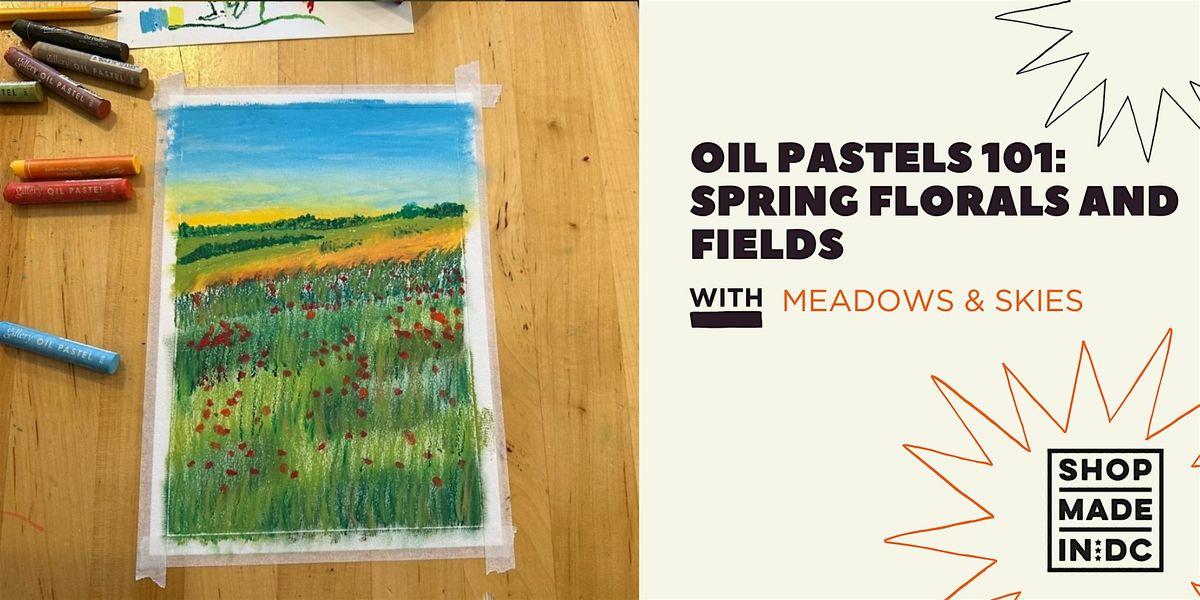 Oil Pastels 101: Spring Florals and Fields w\/Meadows and Skies