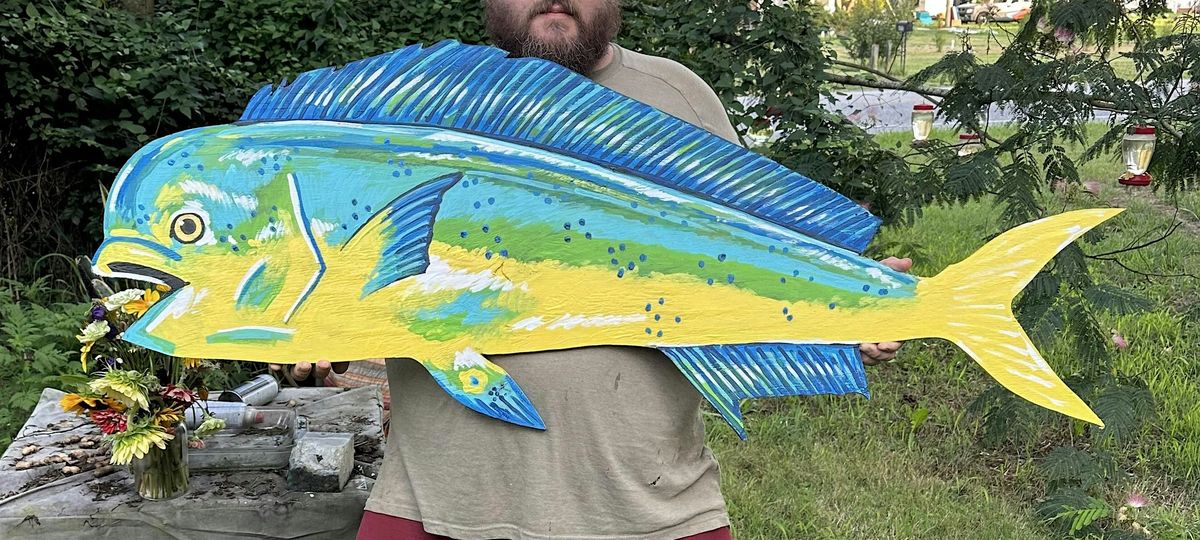 Paint a Large outdoor Wood Mahi Mahi at Oaked at the Globe
