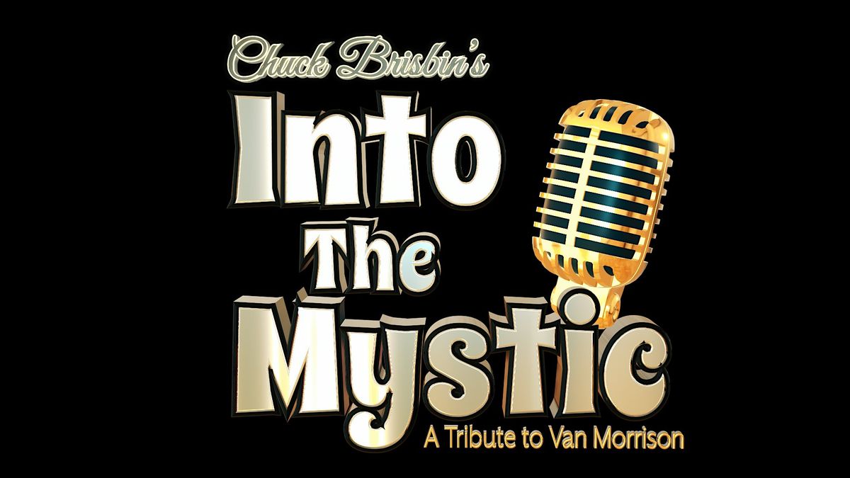 Chuck Brisbin's Into The Mystic