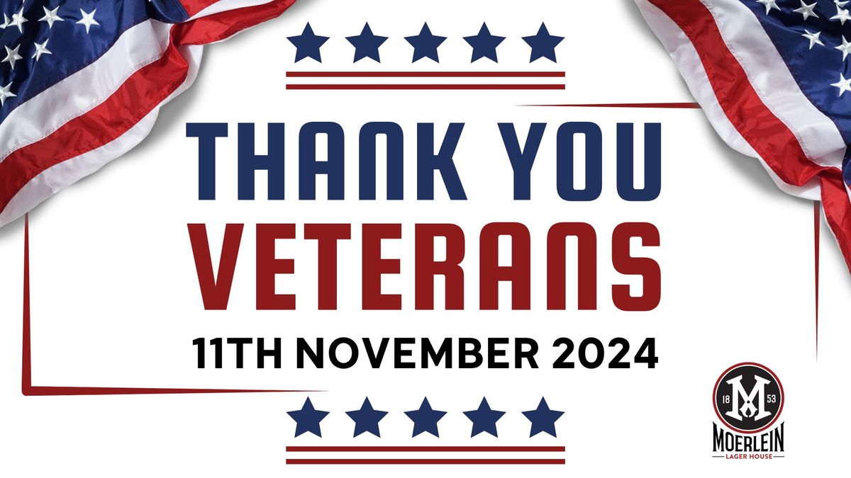 Thank You For Your Service - Free Meal Veterans Day at Moerlein Lager House