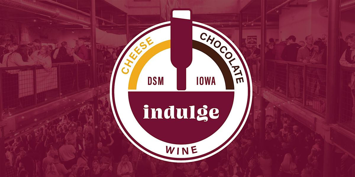 Indulge - A Wine, Cheese and Chocolate Affair