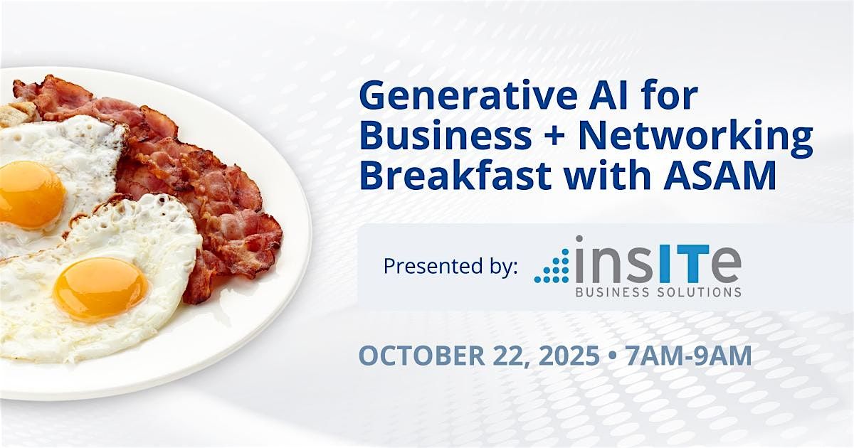 Generative AI for Business + Networking Breakfast with ASAM