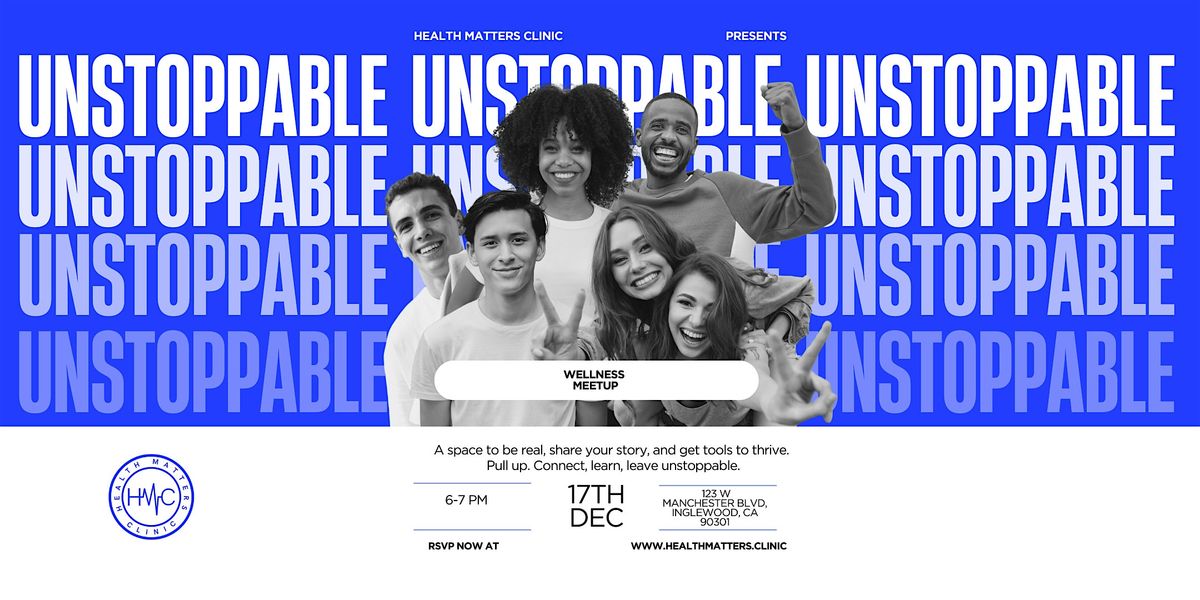 UNSTOPPABLE: Wellness Meetup