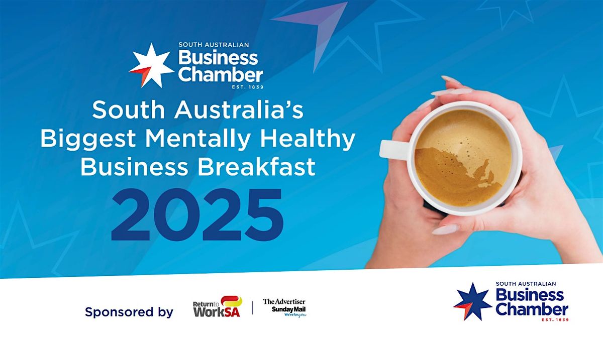 South Australia\u2019s Biggest Mentally Healthy Business Breakfast