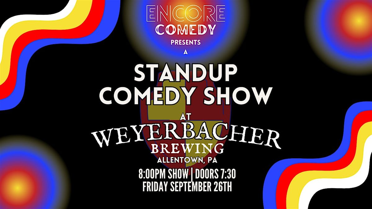 Standup Comedy at Weyerbacher Brewing! (Allentown, PA)