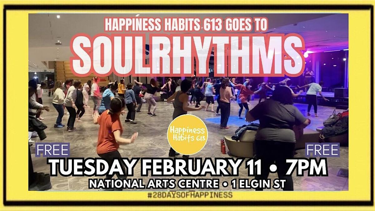 HAPPINESS DANCING 1: Happiness Habits 613 goes to SoulRhythms