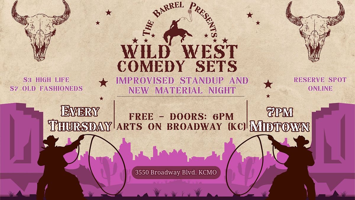 Wild West Comedy Sets (Improvised Standup and New Material Night)