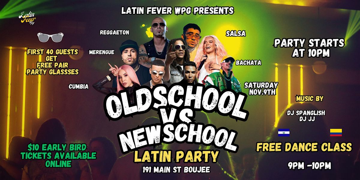 LATIN FEVER WPG  PRESENTS : OLD SCHOOL VS NEW SCHOOL LATIN PARTY