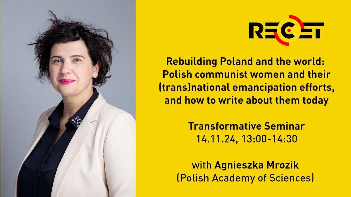 Rebuilding Poland and the world: Polish communist women (Agnieszka Mrozik)