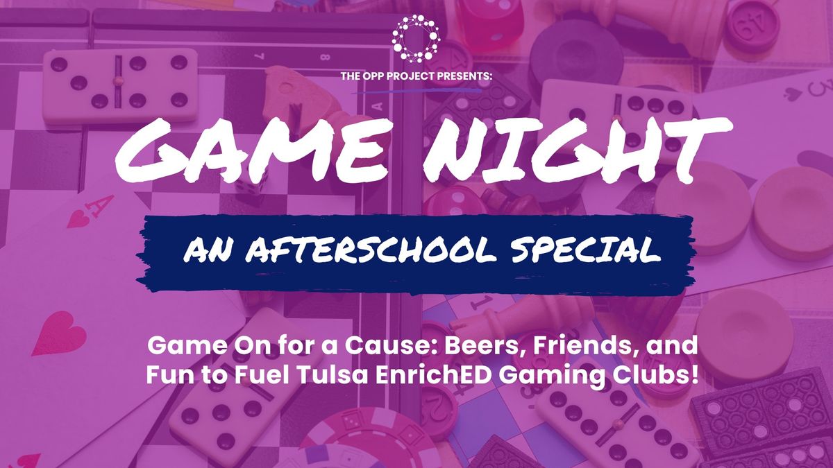 Game Night: An Afterschool Special