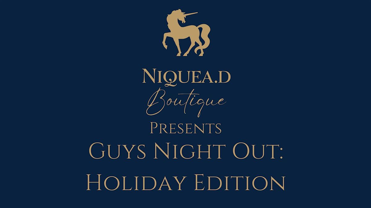 Guys Night Out: Holiday Edition