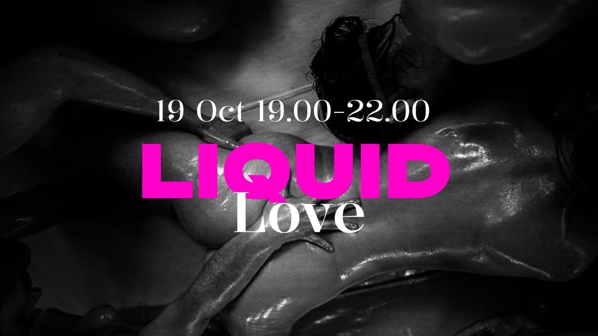 Liquid love 