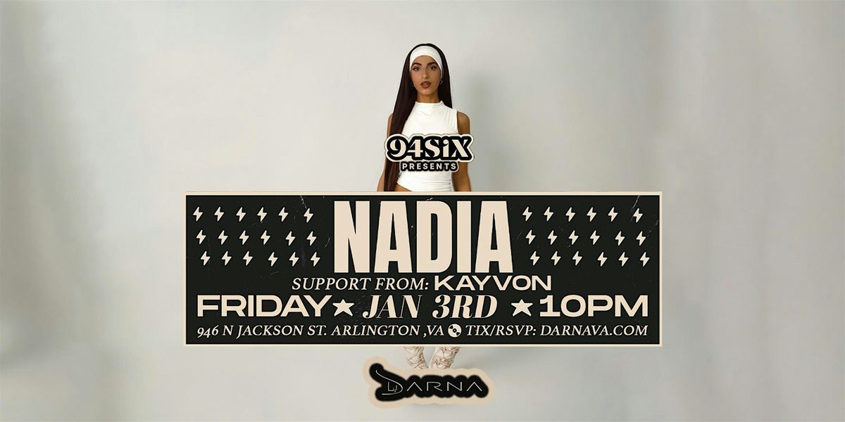 94Six presents NADIA w\/ Kayvon