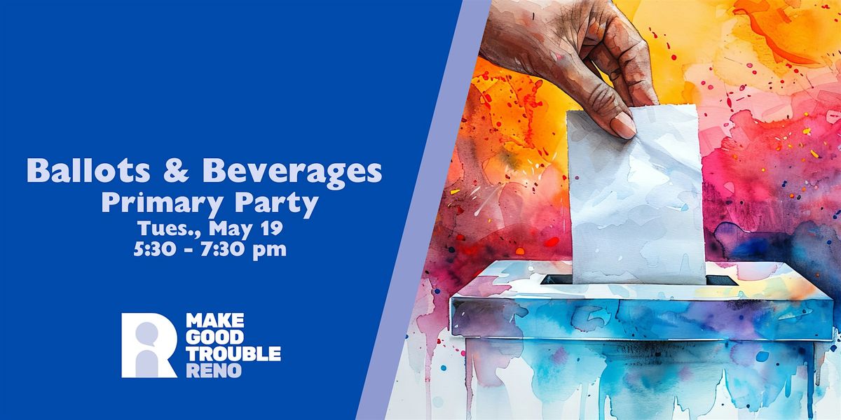 Ballots & Beverages Primary Party