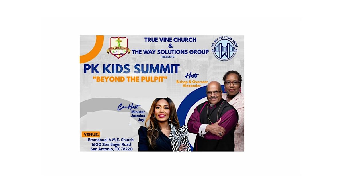 PK Kids Summit \u201c Beyond the Pulpit\u201d
