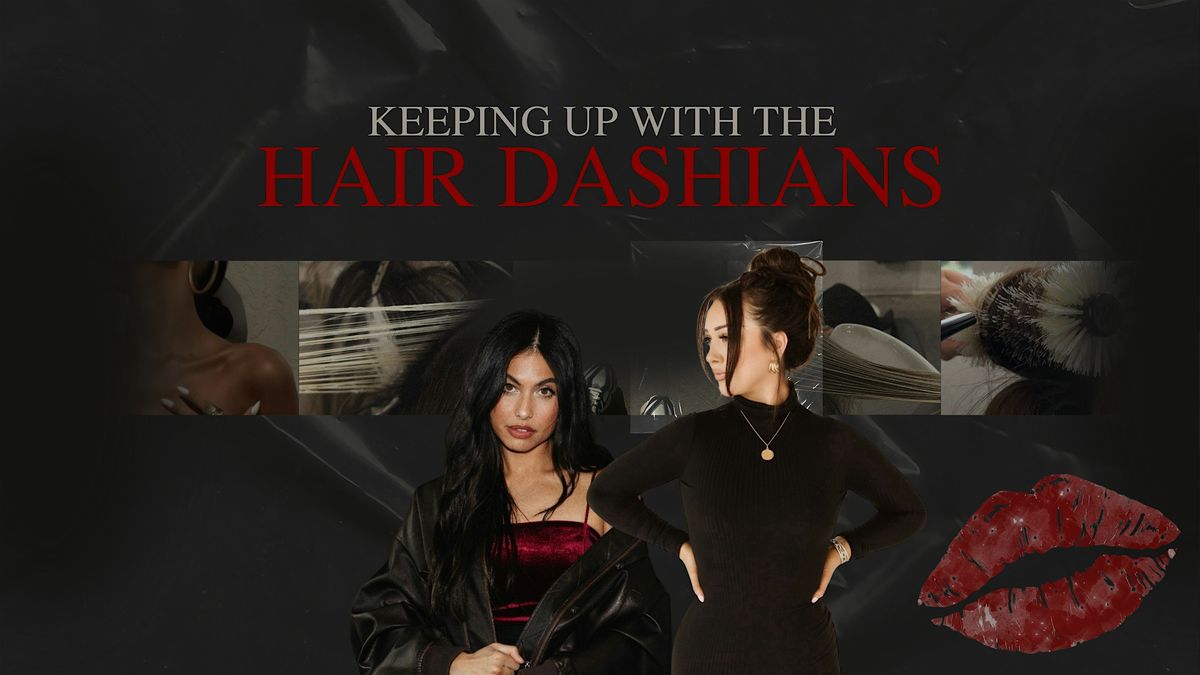 Keeping up with the Hairdashians - San Diego