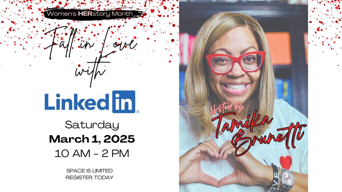 Women's HERstory Month: Fall in Love with LinkedIn