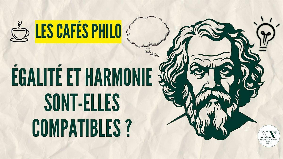Caf\u00e9 Philo : \u00c9galit\u00e9 et harmonie sont-elles compatibles ?