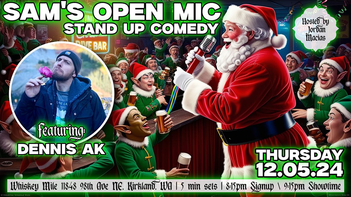 Sam\u2019s Open Mic Comedy feat. Dennis AK