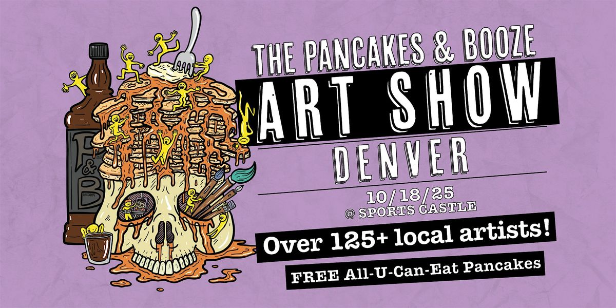 The Denver Pancakes & Booze Art Show
