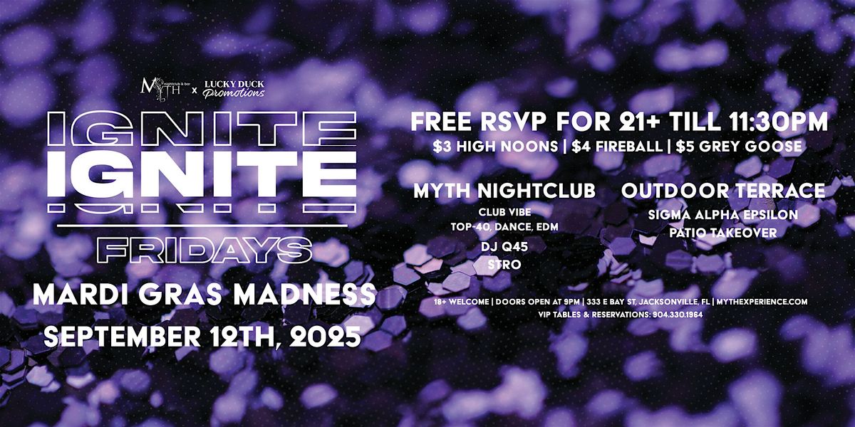 Myth Nightclub Presents: Ignite Fridays -  Mardi Gras Madness | 9.12.25