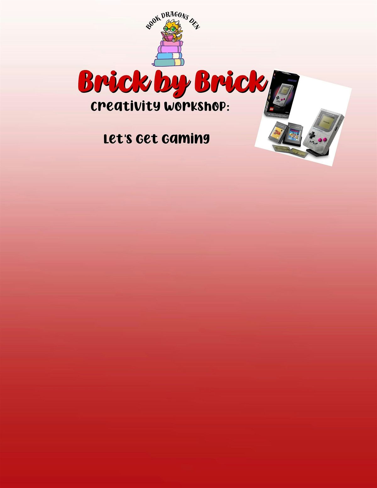 Brick by Brick Creativity Workshop: Let's Get Gaming