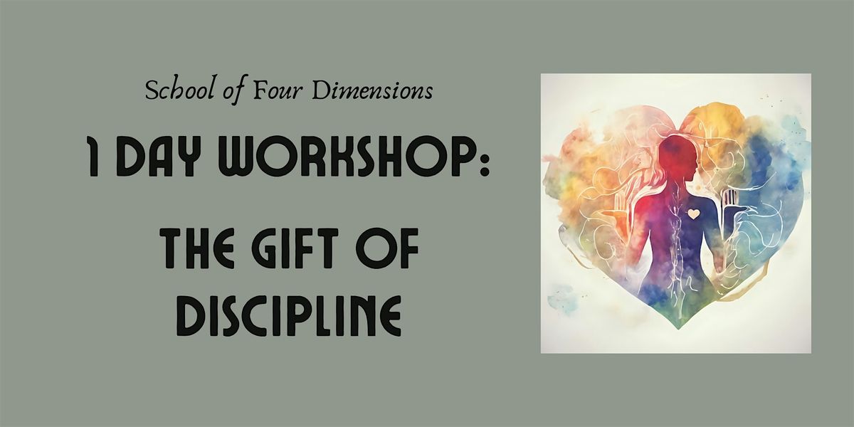 The Gift of Discipline - 1 Day Immersive Workshop