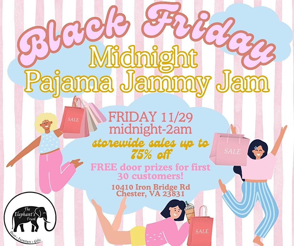 Black Friday Midnight Pajama Jammy Jam - 100+ vendors with STOREWIDE SALES up to 75% off! 