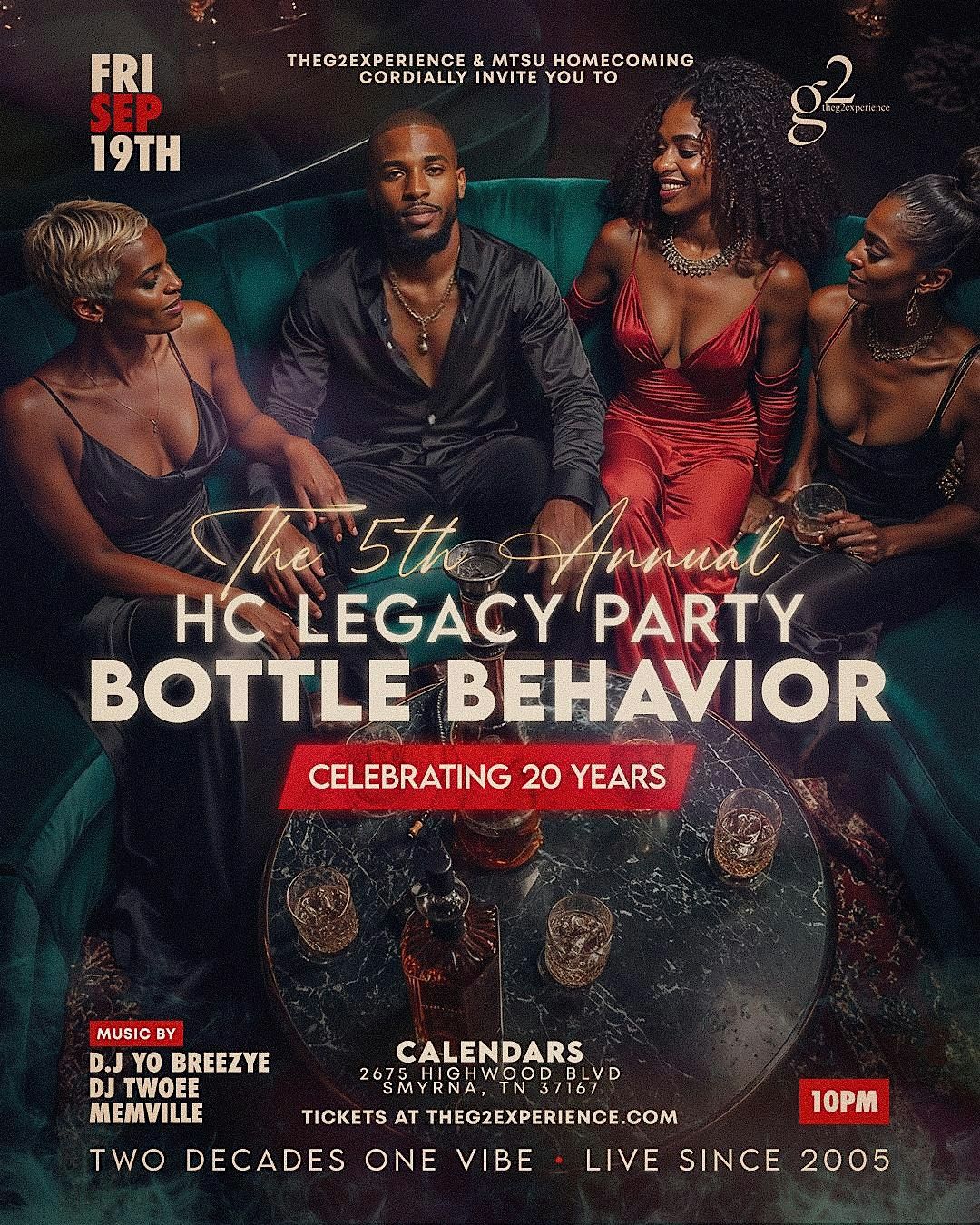 The 5th Annual LEGACY PARTY "BOTTLE BEHAVIOR"
